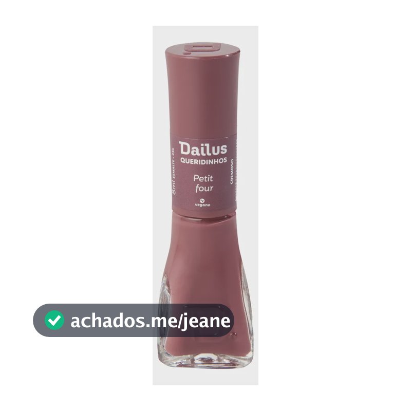 Esmalte Dailus Brilho Intenso Longa Duração Fórmula Vegana Petit Four