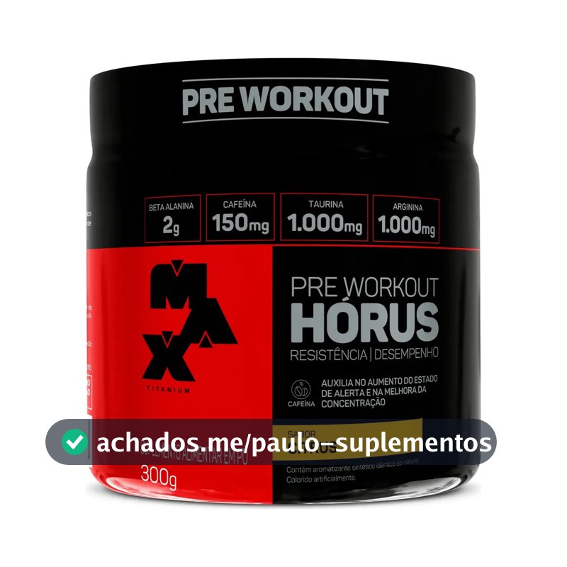 Pré Treino 300g Hórus Max Titanium Citrus Energia e Foco