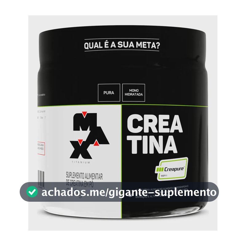 Creatina 250g Creatina Creapure Max Titanium Ganho de Força Premium