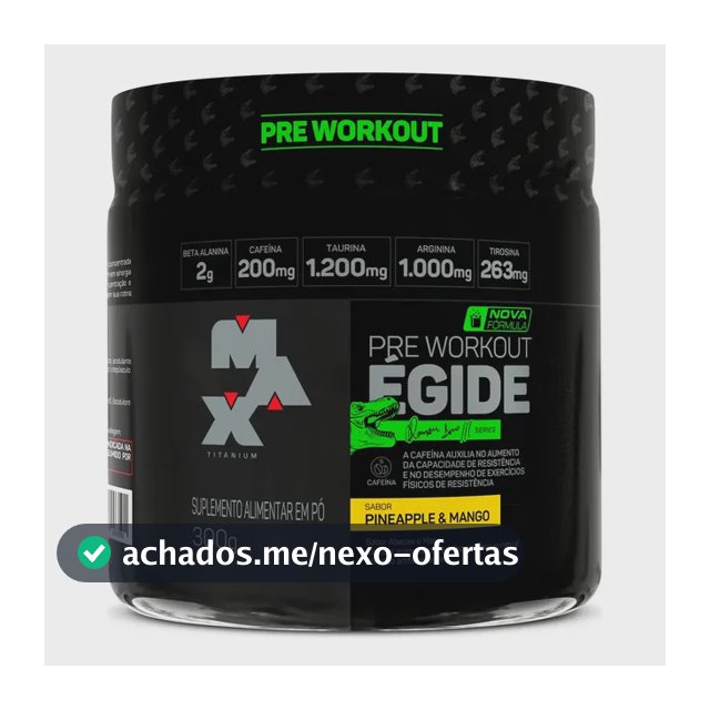 Pre treino Égide Pote 300g Sabor Abacaxi E Manga Suplemento em Pó Max Titanium