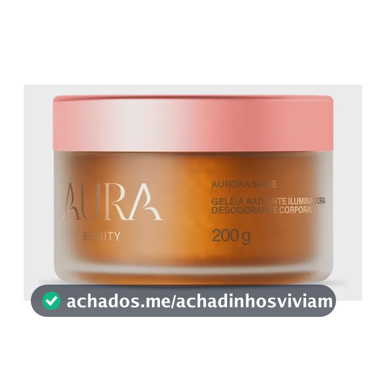 Aura Beauty Aurora Shine Geleia Iluminadora 200g