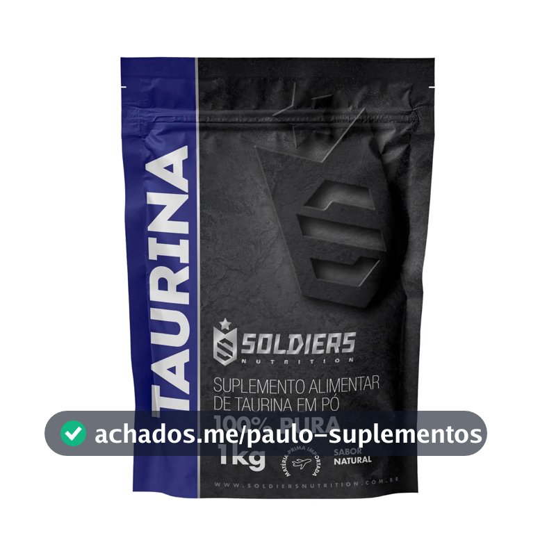L- Taurina 1kg Suplemento em Pó 100% Pura Importada - Soldiers Nutrition