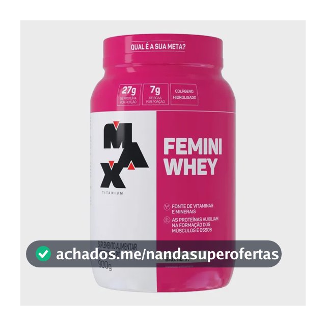 Whey Protein 900g Femini Whey Protein Max Titanium Baunilha Proteína e Colágeno