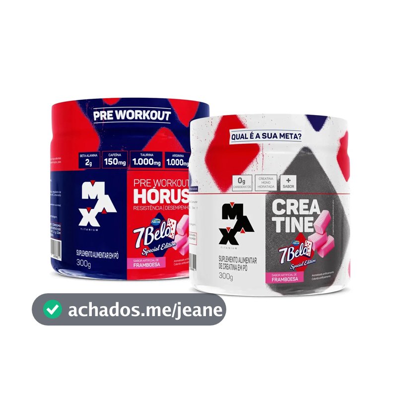 Kit Pré Treino Hórus 7 Belo + Creatina 7 Belo Max Titanium 300g Framboesa 150mg Cafeína Energia Força Performance