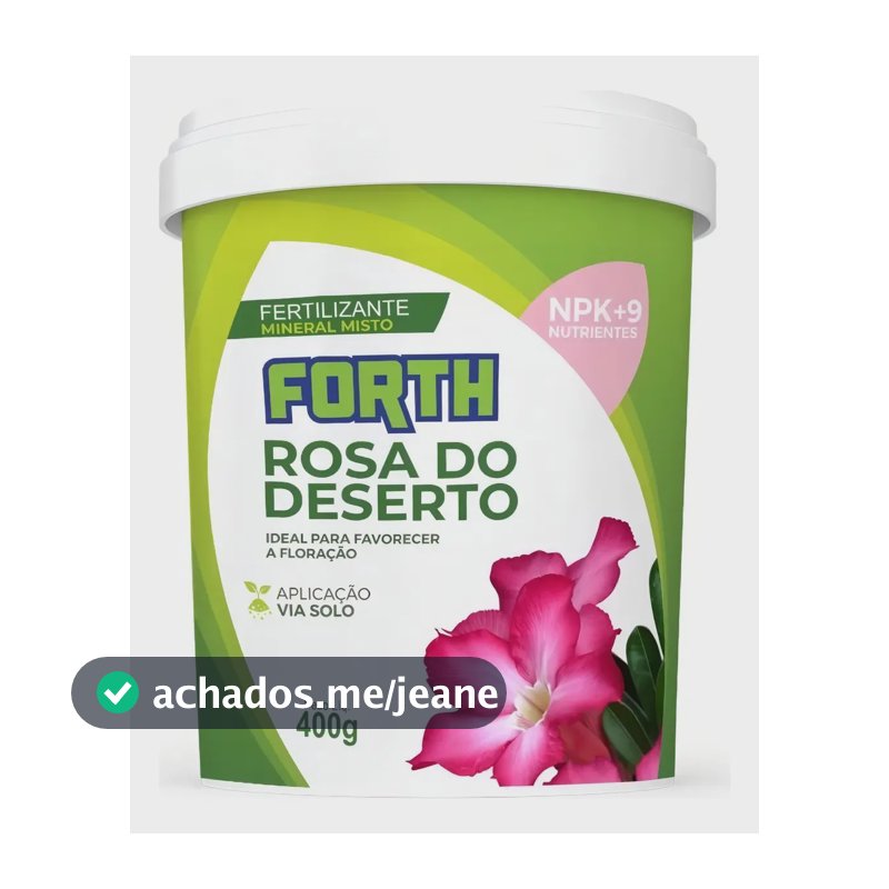 ADUBO FERTILIZANTE FORTH ROSA DO DESERTO 400G – FLORAÇÃO