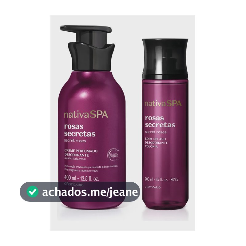 Combo Nativa Spa Rosas Secretas: Body Splash 200ml + Creme Perfumado Corporal 400ml