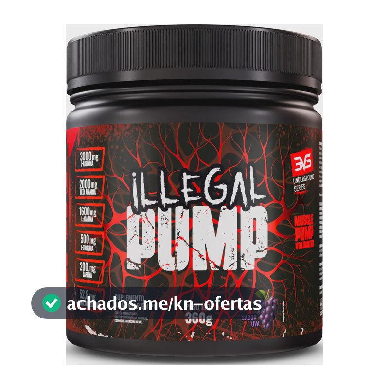 ILLEGAL PUMP Sabor Uva - Pré Treino Extra Forte Formula Para A Performance Através Da Vasodilatação Avançada