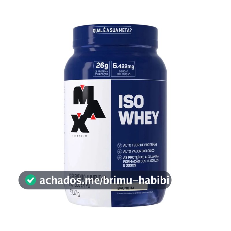 Whey Protein 900g ISO Whey Max Titanium Baunilha Proteína Isolada