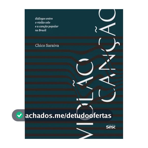 Violão Canção Diálogos Entre O Violão Solo E A Canção: Violão Canção Diálogos Entre O Violão Solo E A Canção Popular, De Saraiva, Chico. Editora Sesc-sp (wmf), Capa Mole, Edição 1 Em Português