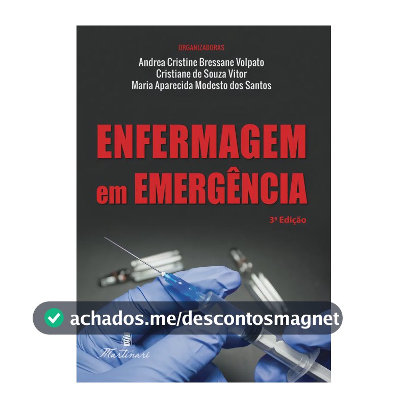 Enfermagem em Emergências | UTI, Oncologia, Hemoterapia, Queimados e Nefrologia | Assistência ao Paciente Crítico | 3ª Ed. 2021 | Editora Martinari