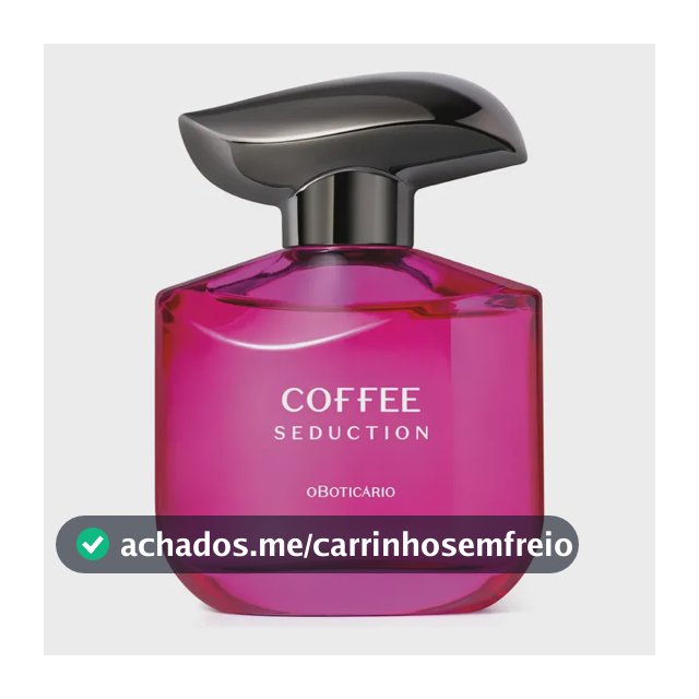 O Boticário Coffee Woman Seduction Colônia 100ml