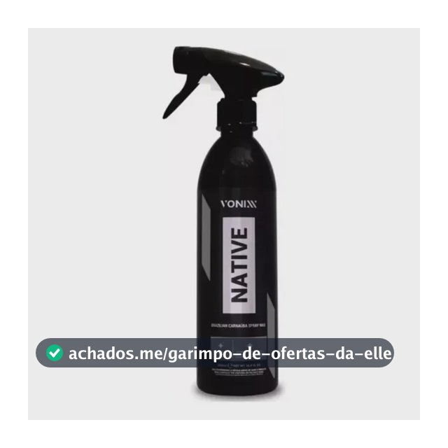 Cera Liquida Carnauba Native Wax Protetor Spray Vonixx