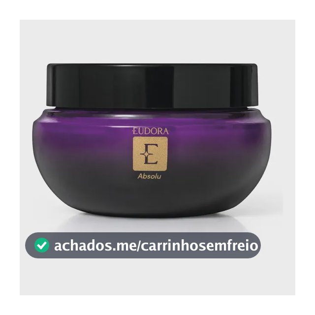 Creme Hidratante Corporal Eudora Absolu O Boticário 200g Absolu