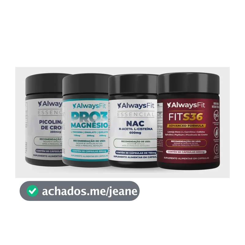 Kit Alwaysfit | S36 + Pro3 + Picolinato +nac | 4 Suplementos Sem Sabor