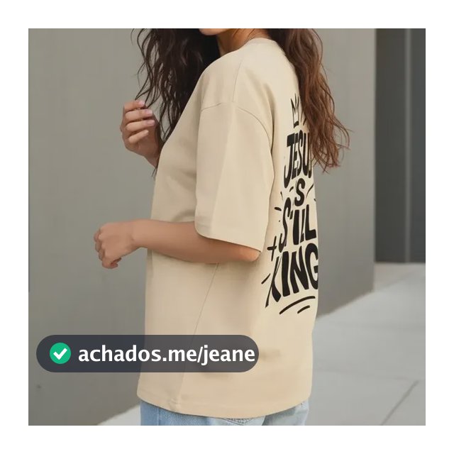 Camiseta Cristã Feminina Streetwear Jesus Ainda É Rei