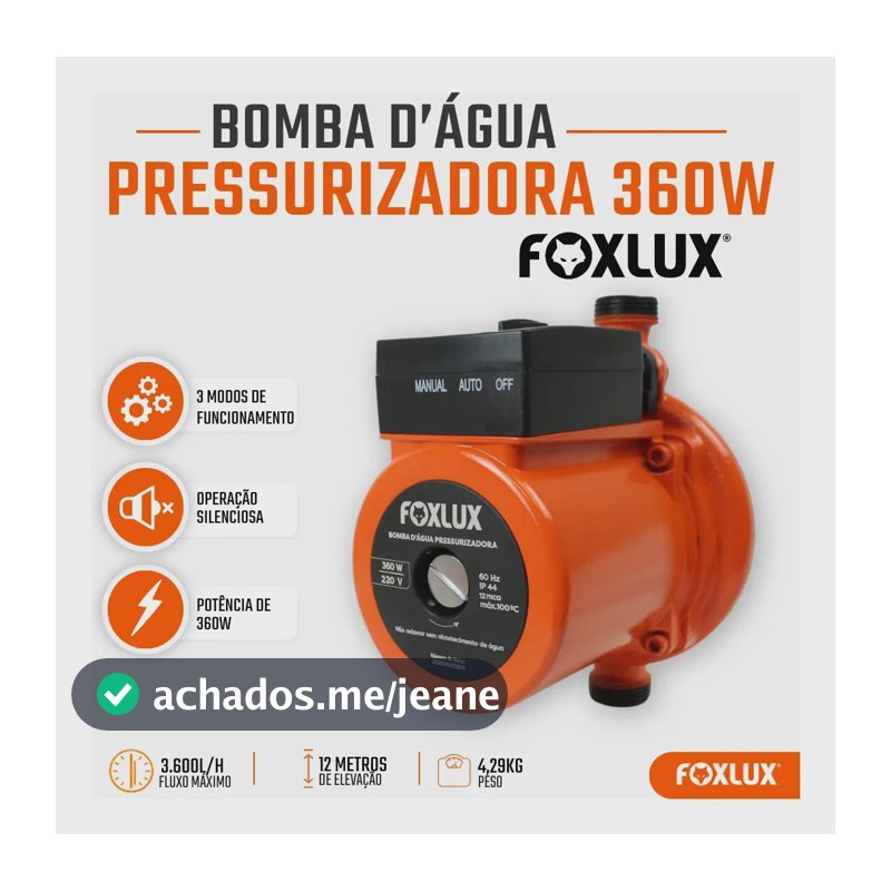 Bomba Pressurizadora de Água Foxlux 360W 220V 3600L/h 12mca