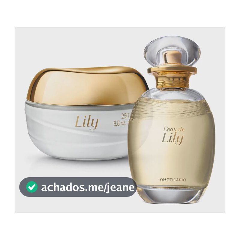 Lily O Boticário: Colônia Floral 75ml + Creme Corporal 250g