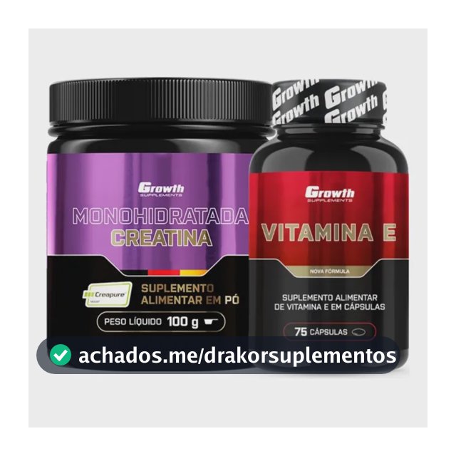 Kit Creatina Pura 100g Creapure + Vitamina E 75 Cápsulas Growth