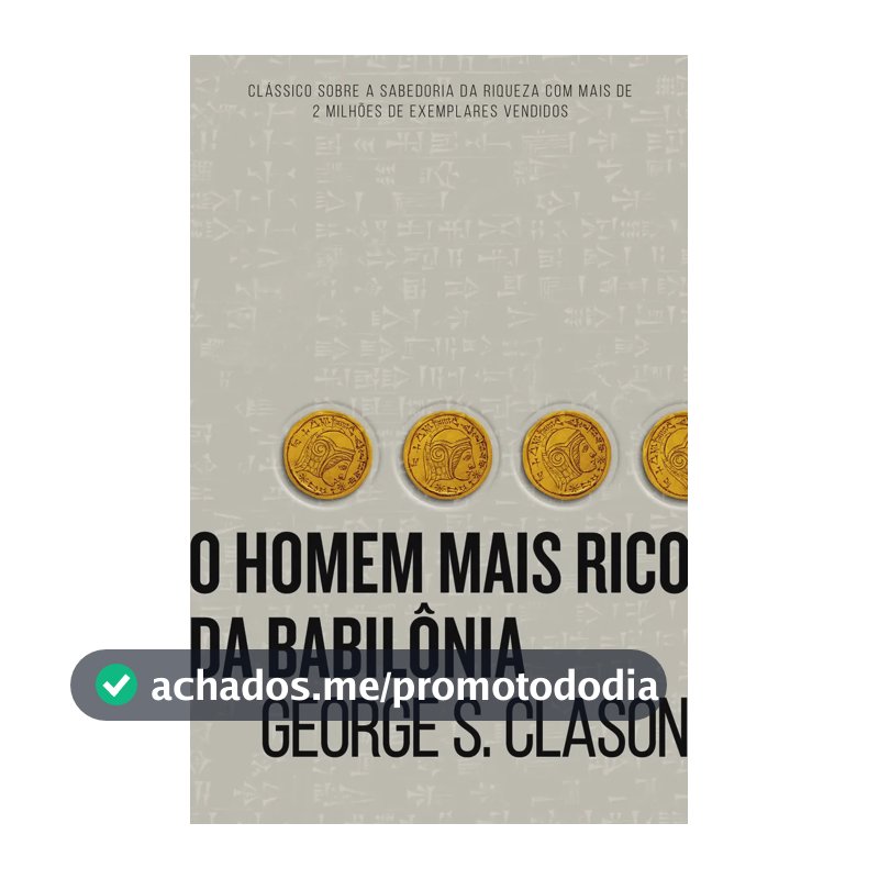 O homem mais rico da Babilônia - Clason, George S - Harper Business - Capa Mole