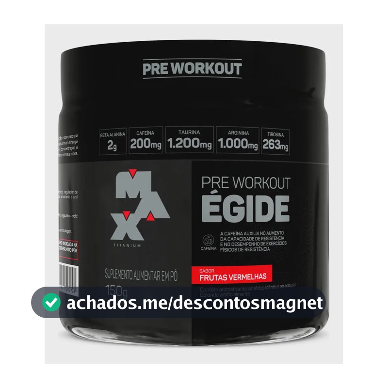 Pre treino Egide 150g Sabor Frutas Vermelhas Max Titanium Suplemento em Pó