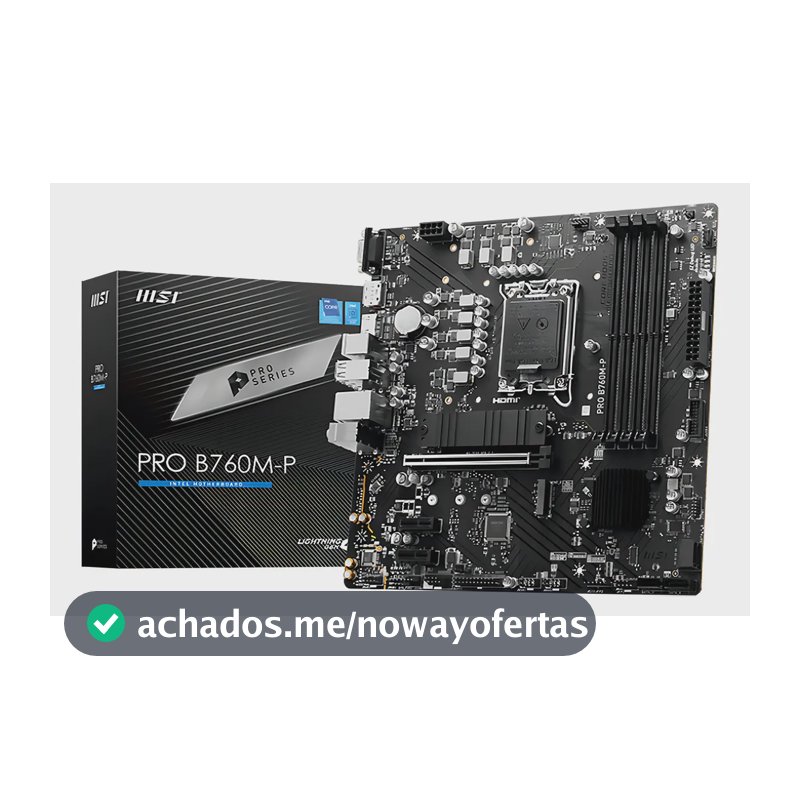 Placa Mãe Msi Pro B760 M - P, Lga 1700, Ddr5, Matx Preto