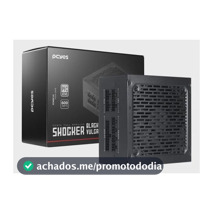 Fonte Gamer Shocker Full Modular 600w 80 Plus Pcyes
