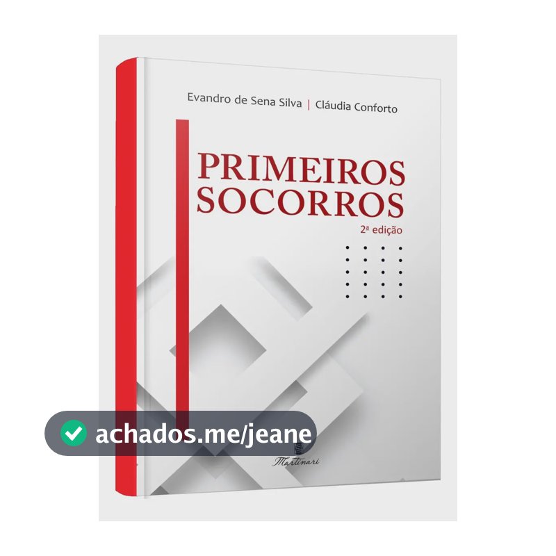 Primeiros Socorros | RCP, Hemorragias, Queimaduras, Fraturas e Emergências Clínicas | Ricamente Ilustrado | Editora Martinari