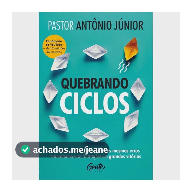 Quebrando ciclos - Antônio Júnior, Pastor - Editora Gente - Capa Mole