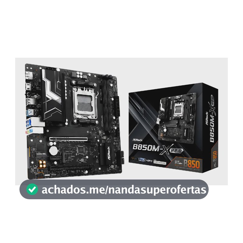Placa Mãe Asrock B850M-X R2.0 mATX Socket AM5 DDR5 Chipset B850