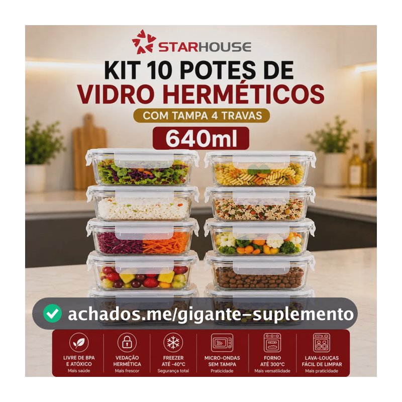 Kit 10 Potes Herméticos Vidro 640ml Starhouse Marmita Forno Micro-ondas Airfryer com 4 travas de super vedação