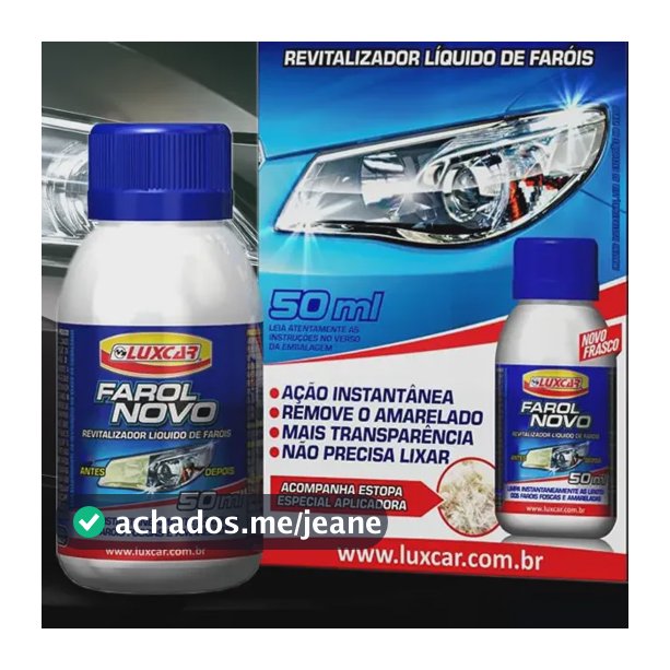 Revitalizador Líquido Farol Novo Automotivo Luxcar 50ml Remove Amarelado Restaura Brilho