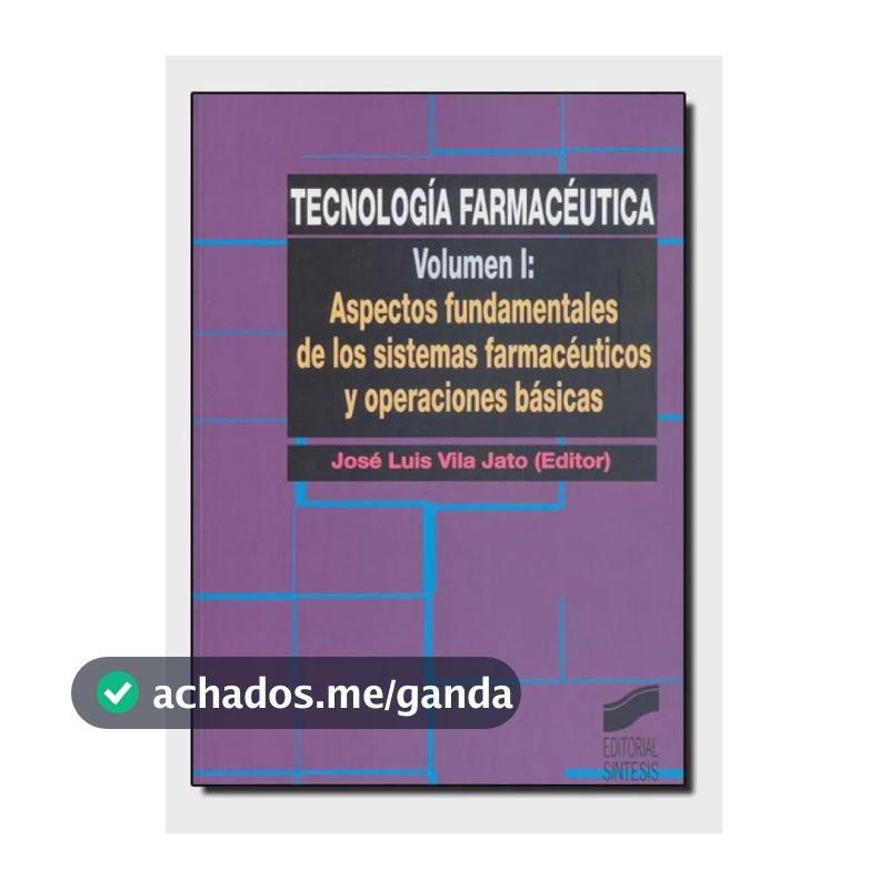 Tecnología Farmacéutica - Vol.1