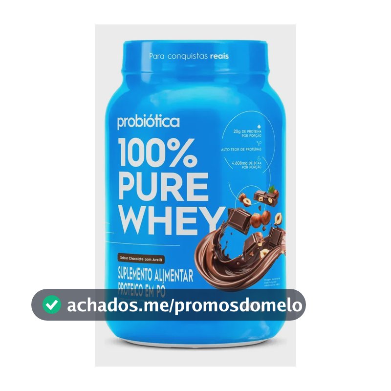 100% Pure Whey 900g Pote Sabores Novos - Probiótica Chocolate Com Avelã