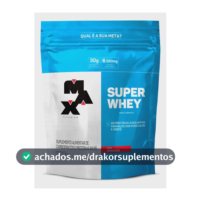 Super Whey Protein Refil 900g Max Titanium Sabor Morango