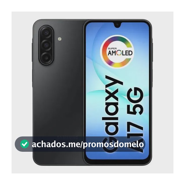 Celular Samsung Galaxy A17 5G Com IA, 128gb, 4gb Ram, Câm De 50mp, Tela De 6.7", Nfc, Ip54 - Preto