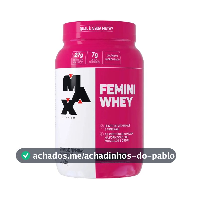Whey Protein 900g Femini Whey Protein Max Titanium Chocolate Proteína e Colágeno