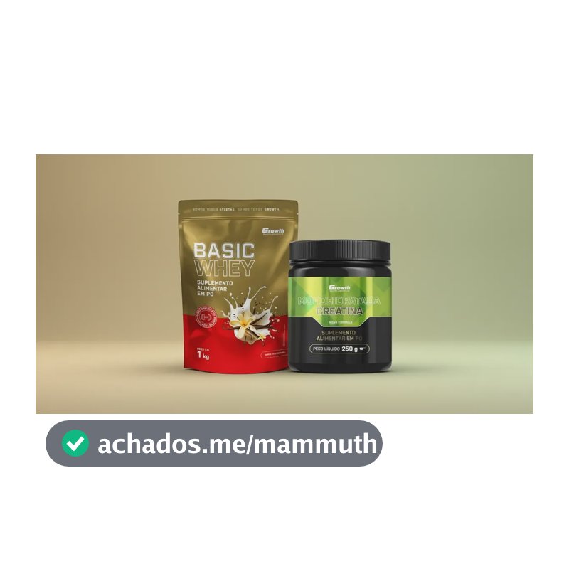 Kit Growth: Whey Protein Basic Baunilha 1kg + Creatina Monohidratada 250g