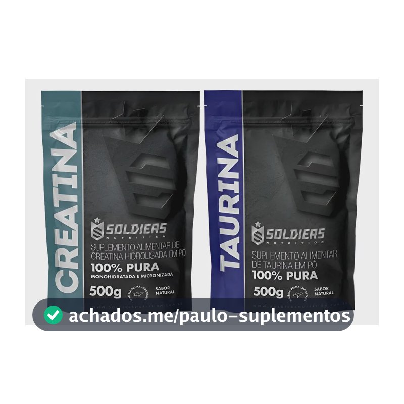 Kit: Creatina Monohidratada 500g + Taurina 500g Soldiers Nut Natural