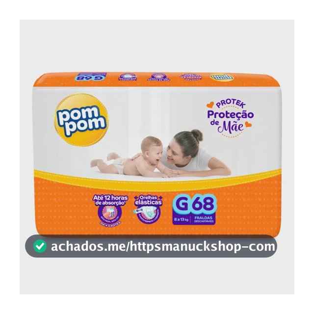 Fralda Pom Pom Protek Proteção de Mãe G 68 Unidades