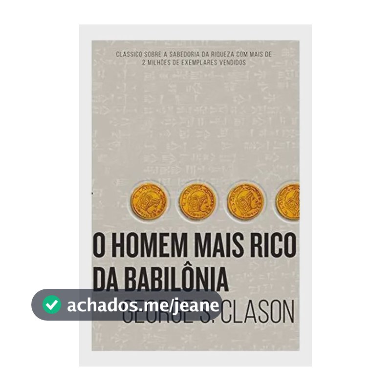 Livro O Homem Mais Rico Da Babilônia George S. Clason