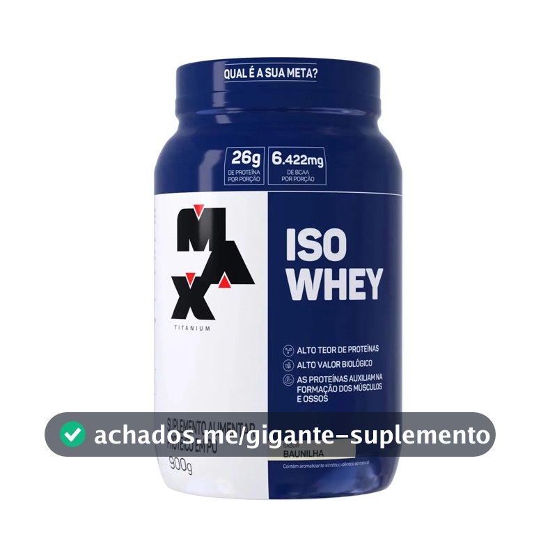 Whey Protein 900g ISO Whey Max Titanium Baunilha Proteína Isolada