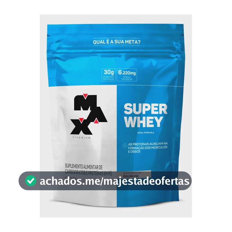 Proteína Max Titanium Super Whey Refil em pó sabor Baunilha x 900g