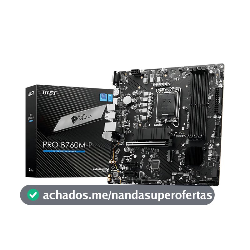 Placa Mãe Msi Pro B760 M - P, Lga 1700, Ddr5, Matx Preto
