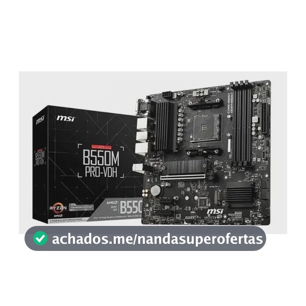 Placa-mãe MSI B550m Pro-VDH Am4 HDMI VGA Dport