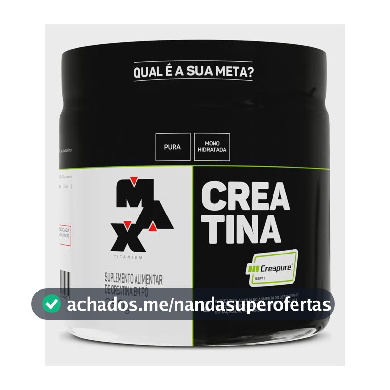Creatina 250g Creatina Creapure Max Titanium Ganho de Força Premium