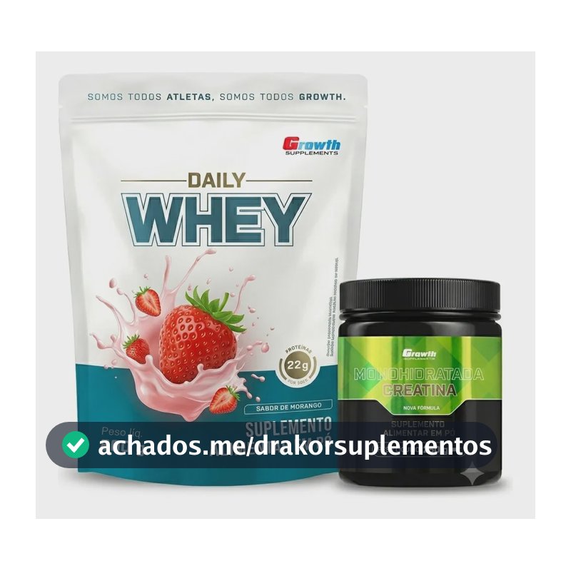 Kit Growth: Daily Whey Protein Morango 800g + Creatina Monohidratada 250g