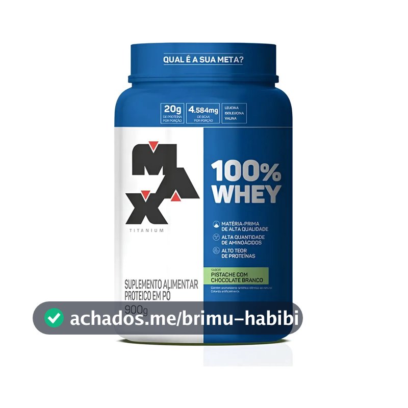 Whey Max Titanium Concentrado 100% Proteina Pure 900g Sabor PISTACHE C CHOC BCO