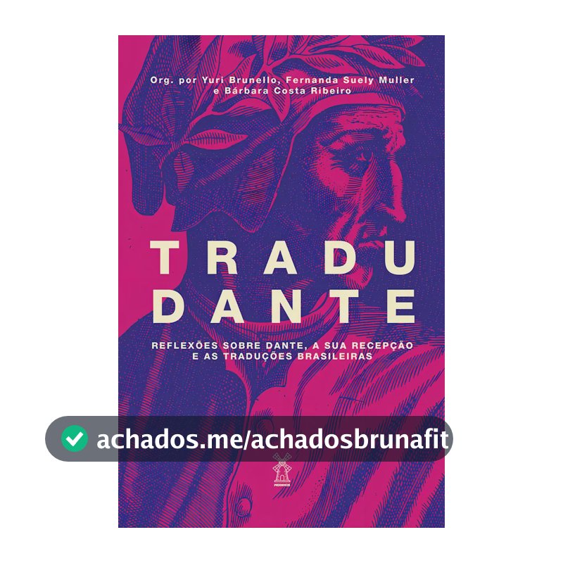 Livro TraduDante, de (Organizador) Brunello, Yuri/ (Organizador) Muller, Fernanda Suely/ (Organizador) Costa Ribeiro, Bárbara. Editorial Editora Moinhos Ltda, tapa mole, en português (2021)