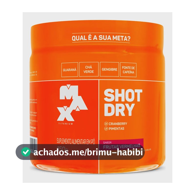 Termogenico Shot Dry 150g Pre Treino Max Titanium Sabor Frutas vermelhas