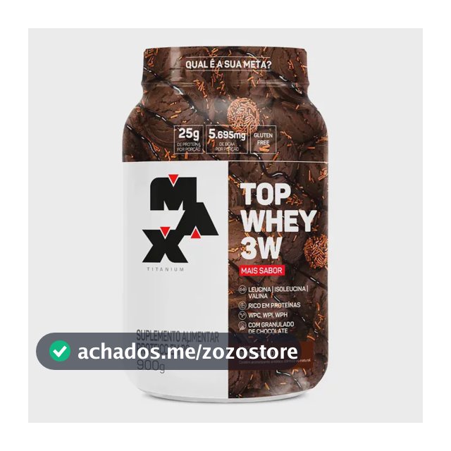 Top Whey 3w Mais Sabor Pote 900g Max Titanium Whey 3w Sabor Brigadeiro